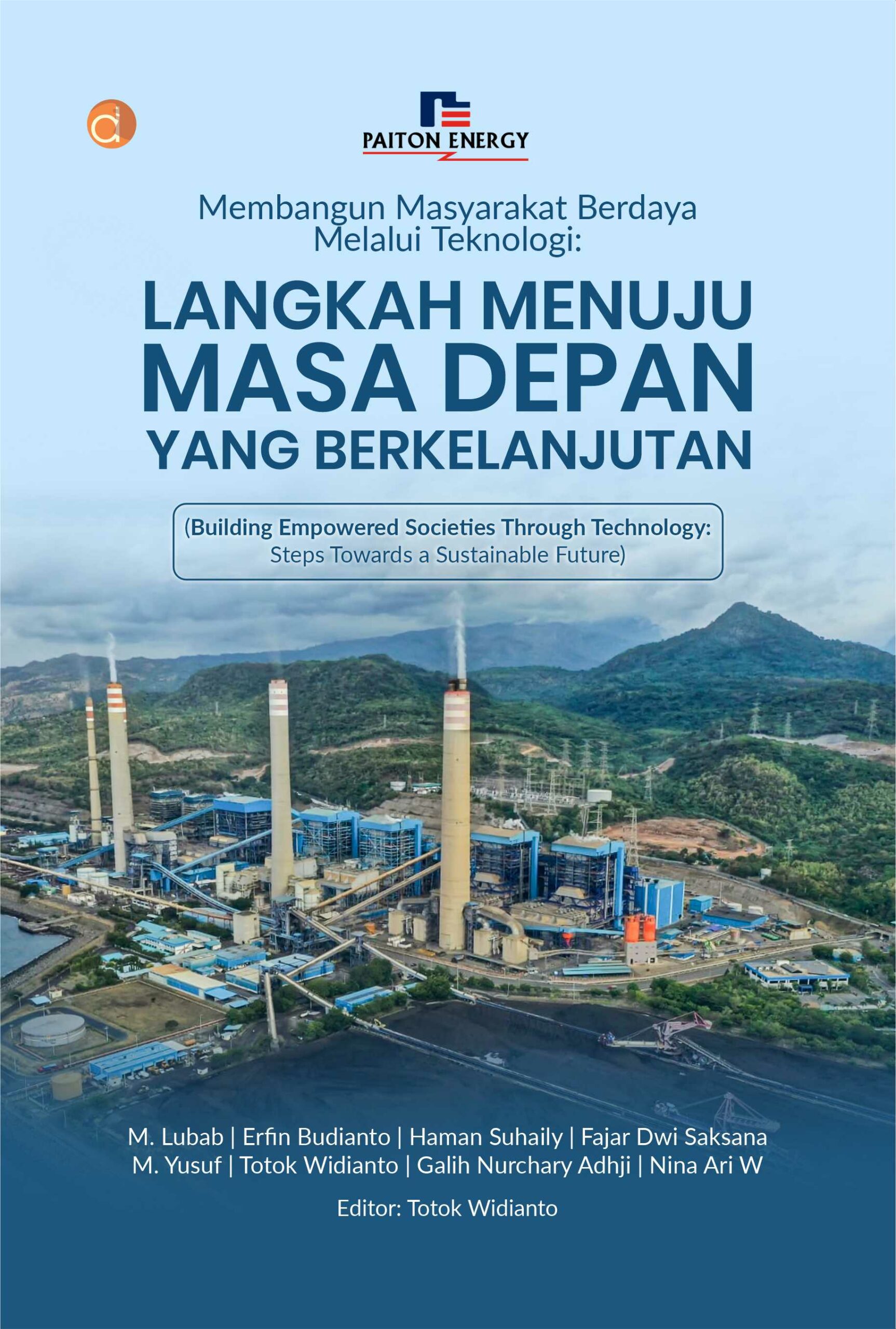 Buku Membangun Masyarakat Berdaya Melalui Teknologi : Langkah Menuju Masa Depan yang Berkelanjutan (Building Empowered Societies Through Technology : Steps Towards a Sustainable Future)