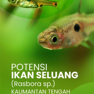 Buku Potensi Ikan Seluang (Rasbora sp.) Kalimantan Tengah