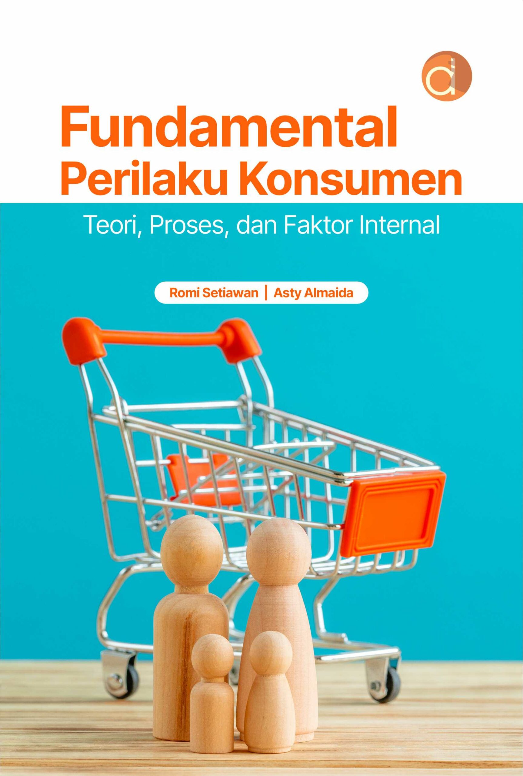 Buku Fundamental Perilaku Konsumen Teori, Proses, dan Faktor Internal