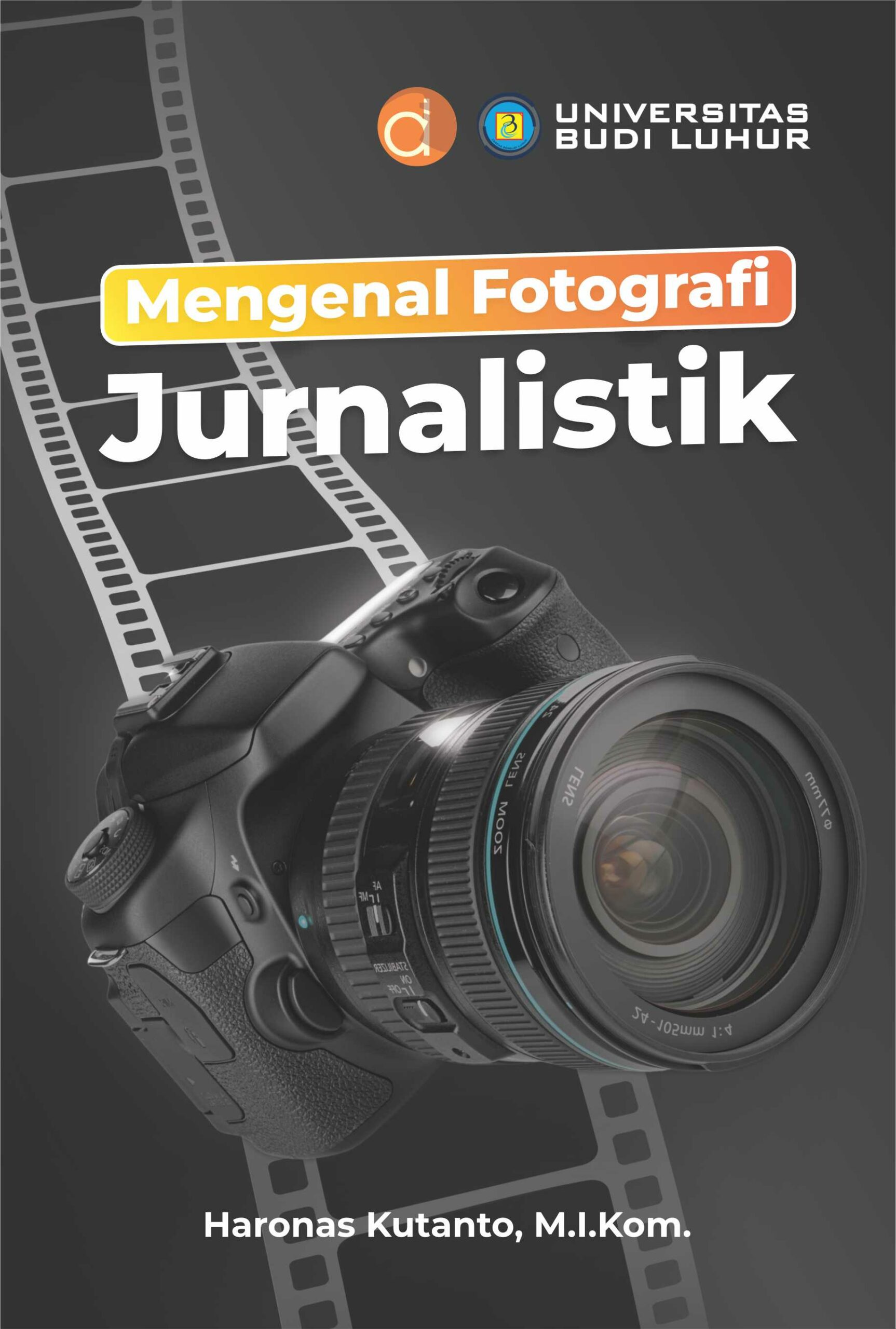 Buku Mengenal Fotografi Jurnalistik