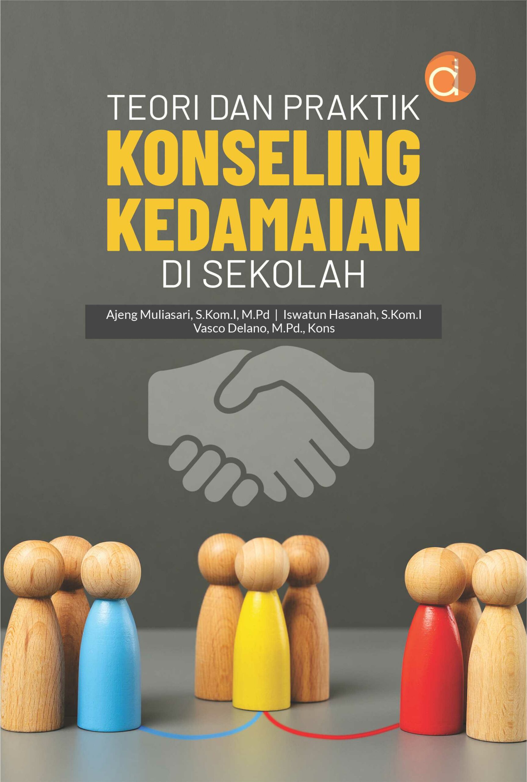 Buku Teori dan Praktik Konseling Kedamaian di Sekolah
