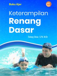 Buku Ajar Keterampilan Renang Dasar