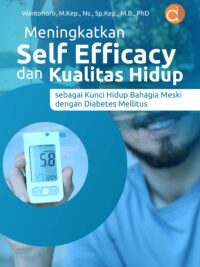 Buku Meningkatkan Self Efficacy dan Kualitas Hidup Sebagai Kunci Hidup Bahagia Meski dengan Diabetes Mellitus