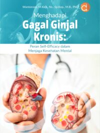 Buku Menghadapi Gagal Ginjal Kronis: Peran Self-Efficacy dalam Menjaga Kesehatan Mental