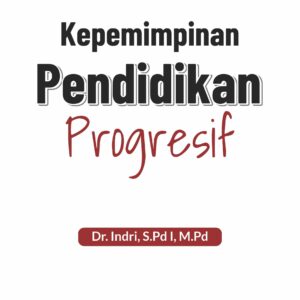 Buku Kepemimpinan Pendidikan Progresif