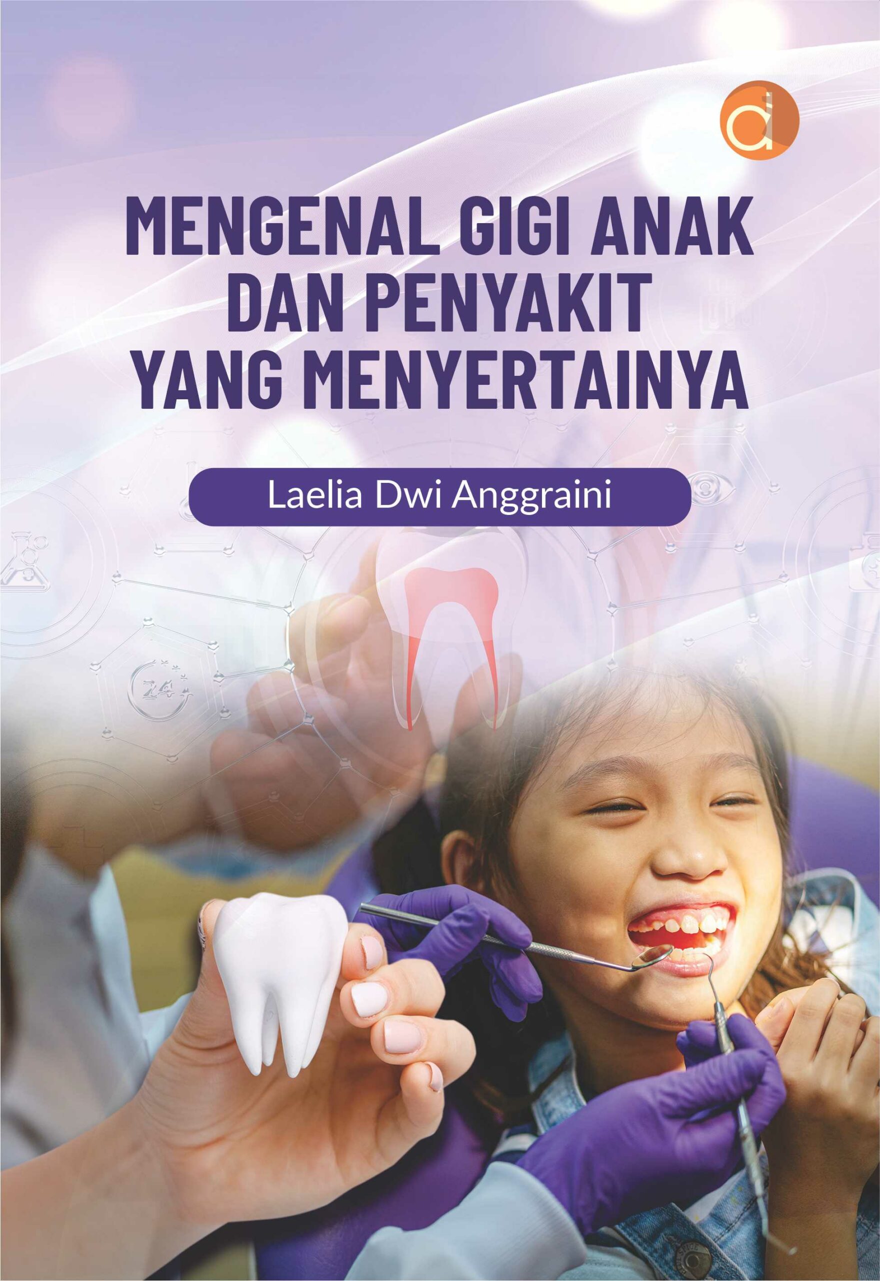 Buku Mengenal Gigi Anak dan Penyakit yang Menyertainya