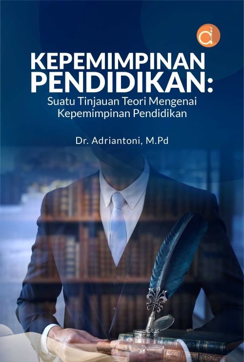 Buku Kepemimpinan Pendidikan: Suatu Tinjauan Teori Mengenai Kepemimpinan Pendidikan