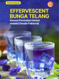Buku Effervescent Bunga Telang Inovasi Formulasi Herbal Melalui Desain Faktorial