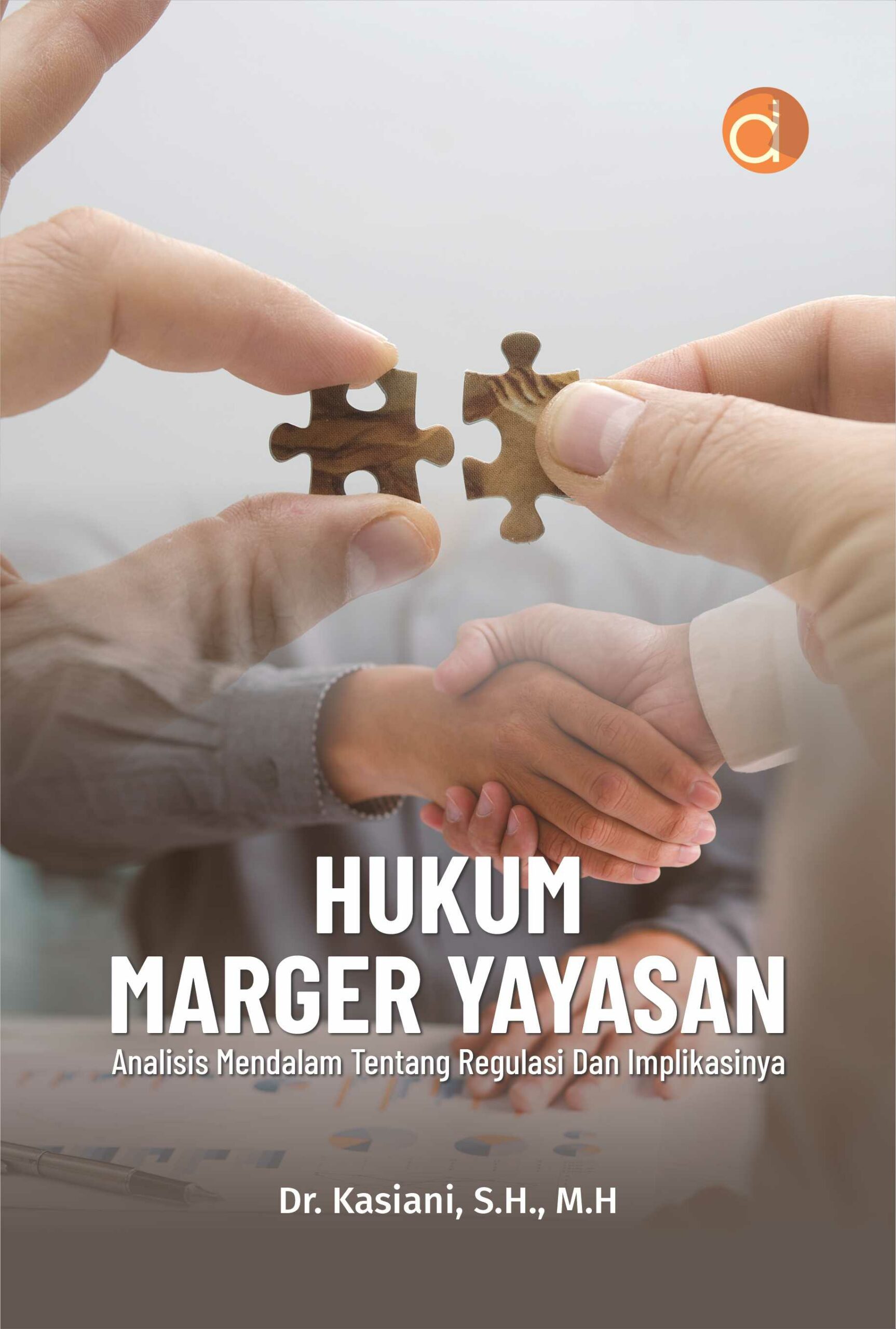 Buku Hukum Marger Yayasan Analisis Mendalam Tentang Regulasi dan Implikasinya