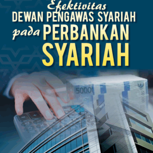 Buku Efektivitas Dewan Pengawas Syariah pada Perbankan Syariah