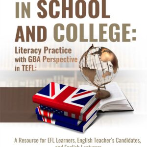 GENRES IN SCHOOL & COLLEGE :Literacy Practice with GBA Perspective in TEFL : A Resource for EFL Learners, English Teachers’ Candidate, and English Lecturers Book