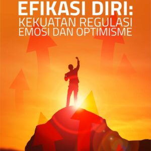 Buku Efikasi Diri: Kekuatan Regulasi Emosi dan Optimisme