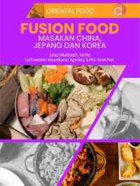 Buku Oriental Food Fushion Food Masakan China, Jepang dan Korea