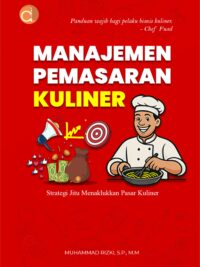 Buku Manajemen Pemasaran Kuliner Strategi Jitu Menaklukkan Pasar Kuliner