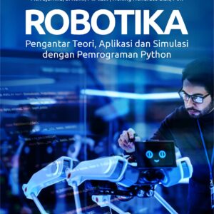 Buku Robotika Pengantar Teori, Aplikasi dan Simulasi dengan Pemrograman Python