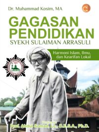 Buku Gagasan Pendidikan Syekh Sulaiman Arrasuli Harmoni Islam, Ilmu, dan Kearifan Lokal