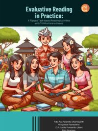 Evaluative Reading in Practice: A Flipped Task-based Reading Activities with Tri Hita Karana Values Book