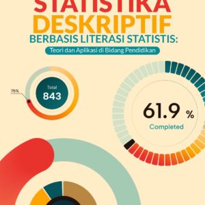 Buku Statistika Deskriptif Berbasis Literasi Statistis: Teori dan Aplikasi di Bidang Pendidikan