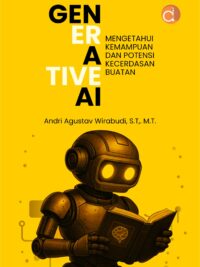Buku Generative AI Mengetahui Kemampuan dan Potensi Kecerdasan Buatan