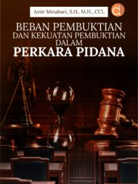 Buku Beban Pembuktian dan Kekuatan Pembuktian dalam Perkara Pidana