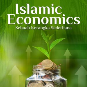 Buku Islamic Economics Sebuah Kerangka Sederhana