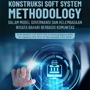 Buku Konstruksi Soft System Methodology dalam Model Governansi dan Kelembagaan Wisata Bahari Berbasis Komunitas