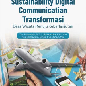 Buku Sustainability Digital Communicatian Transformasi Desa Wisata Menuju Keberlanjutan