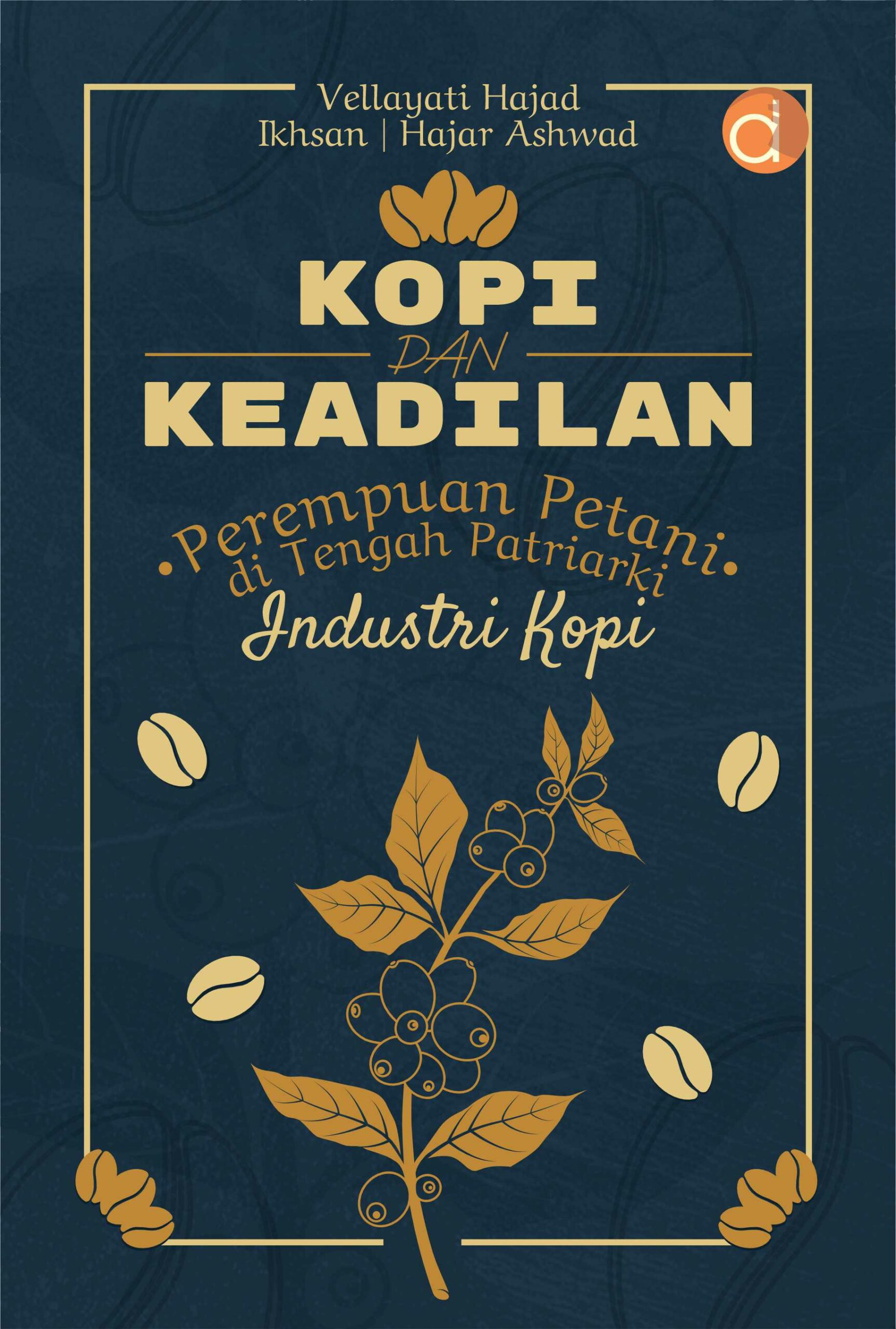 Buku Kopi dan Keadilan Perempuan Petani di Tengah Patriarki Industri Kopi