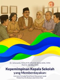 Buku Kepemimpinan Kepala Sekolah yang Memberdayakan: Intervensi Terhadap Peran Forum Masyarakat Jamak Melalui Kearifan Budaya Lokal Getok Tular
