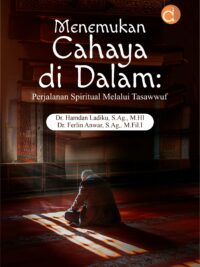 Buku Menemukan Cahaya di Dalam: Perjalanan Spiritual Melalui Tasawwuf