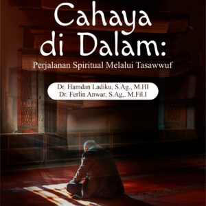 Buku Menemukan Cahaya di Dalam: Perjalanan Spiritual Melalui Tasawwuf