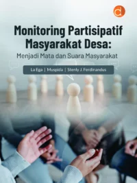 Buku Monitoring Partisipatif Masyarakat Desa: Menjadi Mata dan Suara Masyarakat