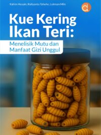Buku Kue Kering Ikan Teri: Menelisik Mutu dan Manfaat Gizi Unggul