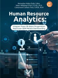 Buku Human Resource Analytics : Integrasi Power BI dalam Pengambilan Keputusan SDM Melalui Dashboarding