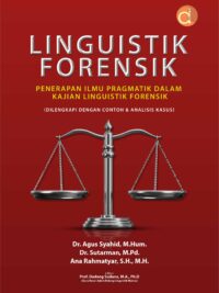 Buku Linguistik Forensik Penerapan Ilmu Pragmatik dalam Kajian Linguistik Forensik (Dilengkapi dengan Contoh & Analisis Kasus)