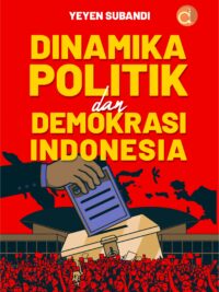 Buku Dinamika Politik dan Demokrasi Indonesia