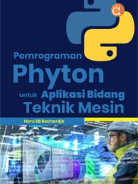 Buku Pemrograman Phyton untuk Aplikasi Bidang Teknik Mesin