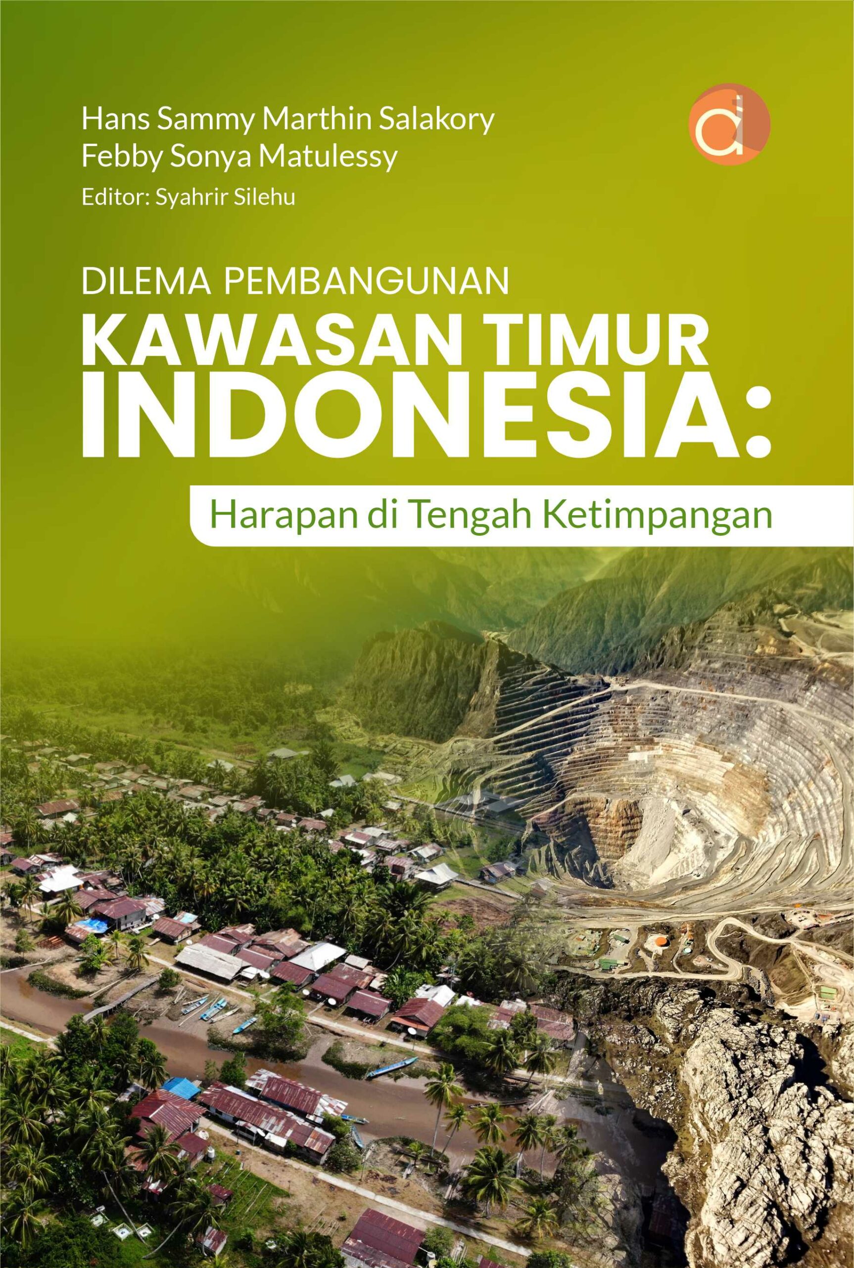 Buku Dilema Pembangunan Kawasan Timur Indonesia: Harapan di Tengah Ketimpangan