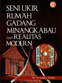 Buku Seni Ukir Rumah Gadang Minangkabau dan Realitas Modern