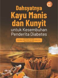 Buku Dahsyatnya Kayu Manis dan Kunyit untuk Kesembuhan Penderita Diabetes