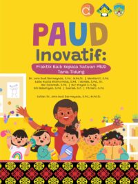 Buku PAUD Inovatif: Praktik Baik Kepala Satuan PAUD Tana Tidung
