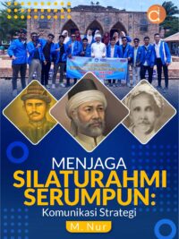 Buku Menjaga Silaturahmi Serumpun: Komunikasi Strategi