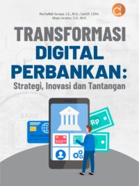 Buku Transformasi Digital Perbankan : Strategi, Inovasi dan Tantangan
