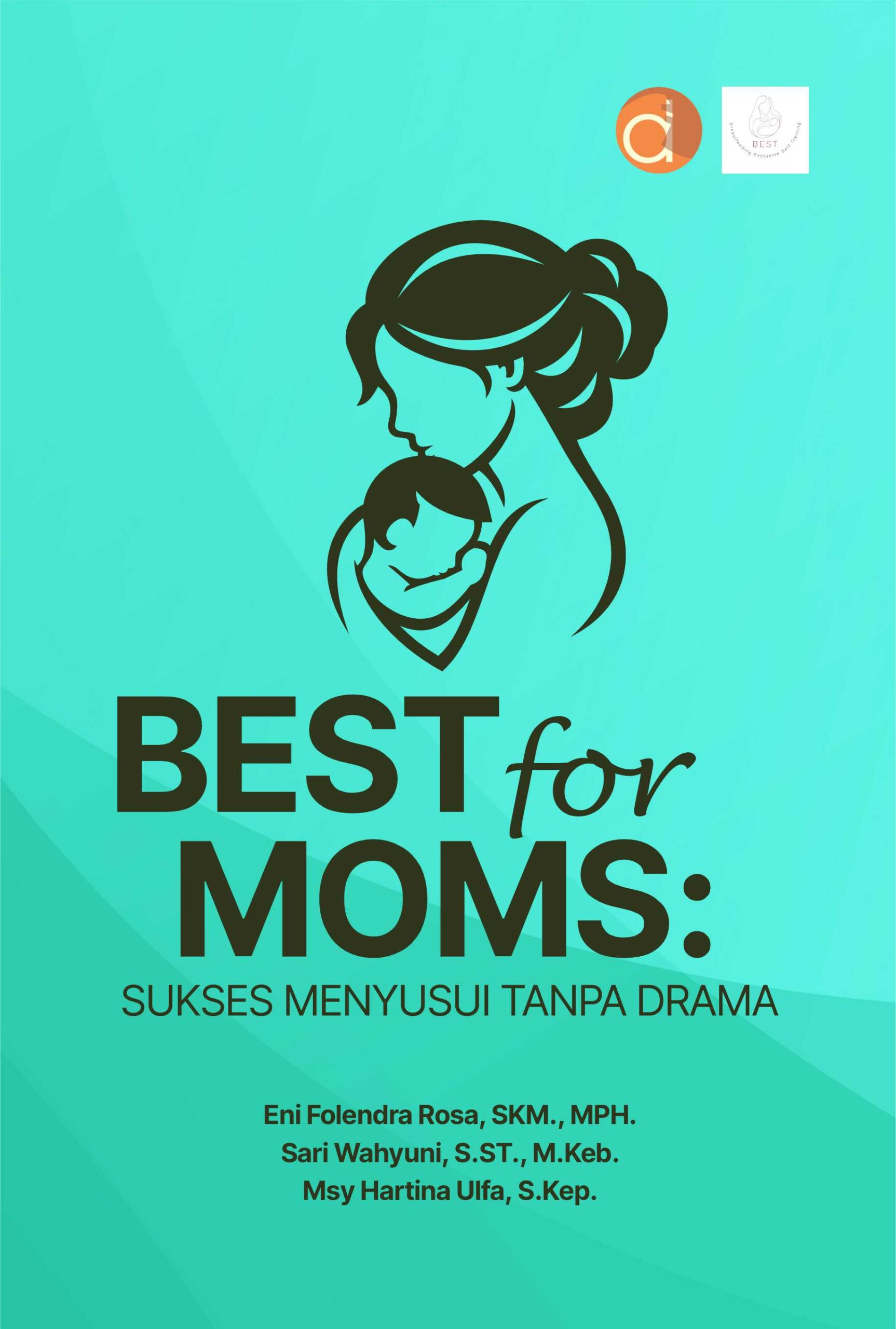 Buku Best For Moms: Sukses Menyusui Tanpa Drama
