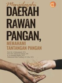 Buku Menjelajahi Daerah Rawan Pangan, Memahami Tantangan Pangan