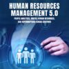 Buku Human Resources Management 5.0  People Analytics, Digital Human Resources, dan Kepemimpinan Human-Centered