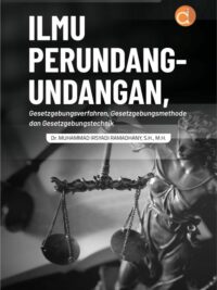 Buku Ilmu Perundang-Undangan Gesetzgebungsverfahren, Gesetzgebungsmethode Dan Gesetzgebungstechnik