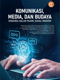 Buku Komunikasi, Media, dan Budaya Dinamika dalam Ruang Sosial Modern