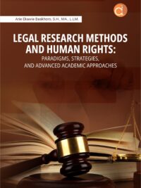 Legal Research Methods and Human Rights: Paradigms, Strategies, and Advanced Academic Approaches Book