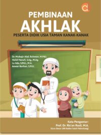 Buku Pembinaan Akhlak Peserta Didik Usia Taman Kanak-Kanak